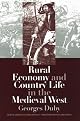 Rural Economy and Country Life in the Medieval West (Middle Ages Series)
