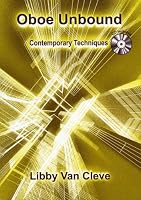 Oboe Unbound: Contemporary Techniques (New Instrumentation)