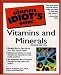The Complete Idiot's Guide to Vitamins and Minerals (2nd Edition)