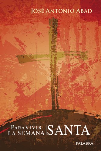 Para vivir la Semana Santa: 845 (dBolsillo) (Spanish Edition)