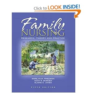 Click here to buy Family Nursing: Research, Theory, and Practice (5th Edition) by Marilyn M. Friedman, Vicky R. Bowden, and Elaine Jones.