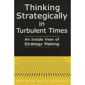 Thinking Strategically In Turbulent Times - Alan M. Glassman