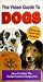 Video Guide to Dogs (W/Breed Charts) [VHS]