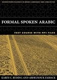 Formal Spoken Arabic Fast Course with MP3 Files (Georgetown Classics in Arabic Language & Linguistics)