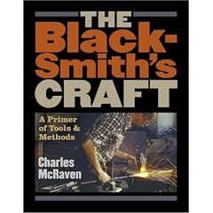 The Blacksmith's Craft: A Primer of Tools and Methods