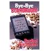 Bye-Bye Boardroom: Confessions from a New Breed of Stay-at-home Moms (Capital Ideas for Business & Personal Development)