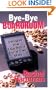 Bye-Bye Boardroom: Confessions from a New Breed of Stay-at-home Moms (Capital Ideas for Business & Personal Development)