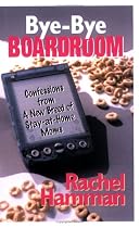 Bye-Bye Boardroom: Confessions from a New Breed of Stay-at-Home Moms