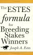 The Estes Formula for Breeding Stakes Winners