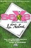 Le sexe dans la nature : Pour une nouvelle approche d'une dimension cach�e