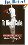 To Die In Cuba: Suicide And Society