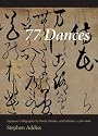 77 Dances: Japanese Calligraphy by Poets, Monks, and Scholars 1568-1868