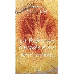 La Pr�histoire expliqu�e � mes petits-enfants