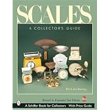 Scales: A Collector's Guide (Schiffer Book for Collectors) by Bill Berning and Jan Berning