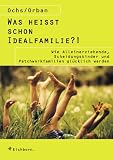 Was hei&szlig;t schon Idealfamilie? - Matthias Ochs, Rainer Orban