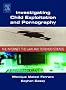 Investigating Child Exploitation and Pornography: The Internet, Law and Forensic Science