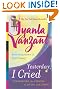 

Yesterday, I Cried : Celebrating the Lessons of Living and Loving