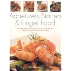 Appetizers, Starters and Finger Food: 200 Great Ways to Start a Meal or Serve a Buffet... by  Christine Ingram