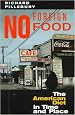 No Foreign Food: The American Diet In Time And Place (Geographies of the Imagination)