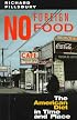 No Foreign Food: The American Diet In Time And Place (Geographies of the Imagination)
