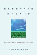 Electric Dreams: Computers in American Culture