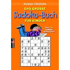 Das gro�e Sudoku-Buch f�r Kinder. �ber 150 knifflige Zahlenr�tsel
