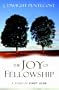 Joy of Fellowship, The: A Study of First John