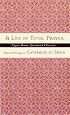 Life of Total Prayer: Selected Writings of Catherine of Siena (Upper Room Spiritual Classics. Series 3)