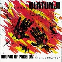 Drums of Passion: The Invocation