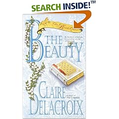The Beauty: The Bride Quest #4 (Delacroix, Claire. Bride Quest.)