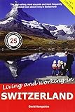 Living & working in Switzerland : a survival handbook