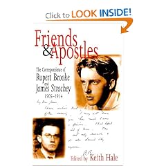 Friends and Apostles: The Correspondence of Rupert Brooke and James Strachey, 1905-1914