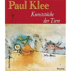 Paul Klee - Kunstst�cke der Tiere (Abenteuer Kunst)