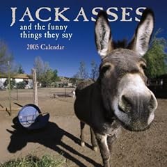 Jackasses Wall Calendar 2005