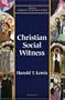 Christian Social Witness (New Church's Teaching Series)