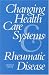Books : Changing Health Care Systems and Rheumatic Disease
