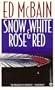 Snow White and Rose Red
