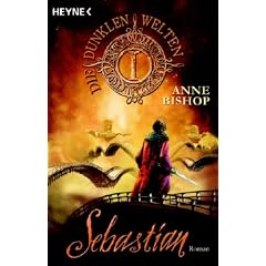 Sebastian: Die dunklen Welten Bd. 1 - Roman