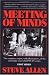 Meeting of Minds : The Complete Scripts, With Illustrations, of the Amazingly Successful PBS-TV Series - Series I