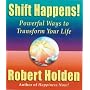Shift Happens!: Powerful Ways to Transform Your Life