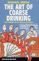 The Art of Coarse Drinking