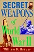 Secret Weapons of World War II