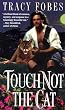 Touch Not the Cat