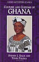 Culture and Customs of Ghana (Culture and Customs of Africa)
