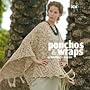 Ponchos and Wraps: A Knitter's Dozen