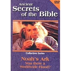 Ancient Secrets of the Bible: Noah's Ark - Was There a Worldwide Flood?