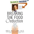 Breaking the Food Seduction: The Hidden Reasons Behind Food... by  Neal D. Barnard