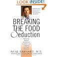 Breaking the Food Seduction: The Hidden Reasons Behind Food Cravings---And 7 Steps to End Them Naturally by Neal D. Barnard M.D.