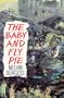 The Baby and Fly Pie.