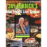 Jay Kordich's Live Foods - Live Bodies